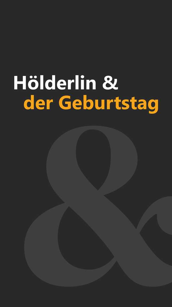Titelbild Live Hölderlin und der Geburtstag